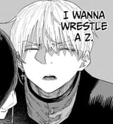 I wanna wrestle a z
