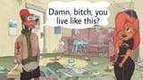 damn_bitch_you_live_like_this
