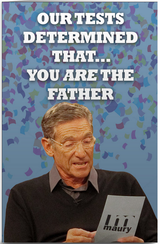 Maury-Povich-You-Are-the-Father_Card_Photo
