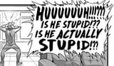 IS HE STUPID