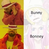Bonney &gt; Bunny (but neither is joining LOL)