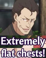 extremely flat chests!