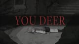 you deer