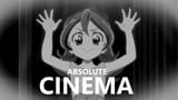 absolute cinema
