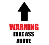 FAKE ASS 2