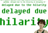 delayed
