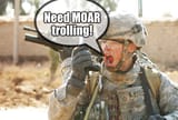 Need-MOAR-trolling