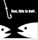 son-this-is-bait