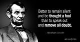 Quotation-Abraham-Lincoln-Better-to-remain-silent-and-be-thought-a-fool-than-17-60-74