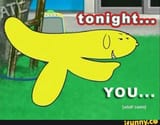 tonight you 