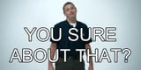 you-sure-about-that-meme-tim-robinson