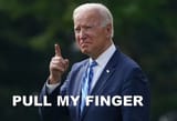 BIDEN.PULL.MY.FINGER.......