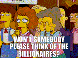 think of the billionaires