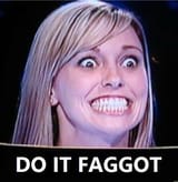 do_it_faggot