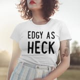 edgy-as-heck