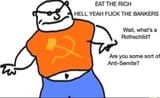 Eat the Rich Hell Yeah Fuck The Bankers Wait, what&#039;s a Rothschild Are you some sort of Anti-Semite