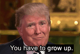 you have to grow up