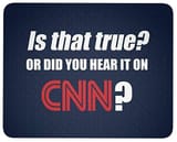 is that true or you heard it on cnn