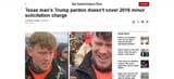 Texas man pardoned by Trump still wanted for minor solicitation charge