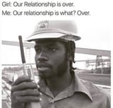 Our relationship is over_