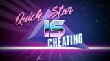 quick star is cheating