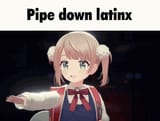 latinxpipedown