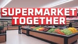 supermarket together
