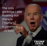 biden trump supporters are garbage