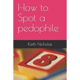 How-to-Spot-a-pedophile-Paperback_d50aff4b-dab0-480e-86ce-c673289540fe_1.7f5010163df9b2cec139a053ab333c26