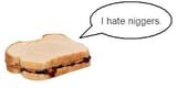 Racist Peanut Butter and Jelly Sandwich