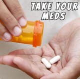 Take Your Meds Pills