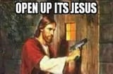 yall need jesus with a gun