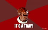 it a trap