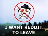 i want reddit to leave