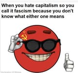 communists-liberals-capitalism-fascism-dont-know-either-means-685830714