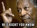 hes-right-you-know-morgan-freeman-298071077