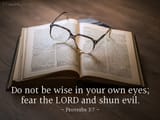 Do not be wise in your own eyes