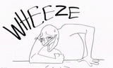 wheeze-wheeze-laugh