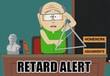retard alert