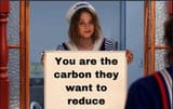 you_are_the_carbon_they_want_to_reduce