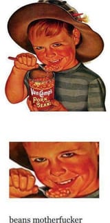 Beans motherfucker