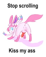sylveon stop scrolling kiss my ass