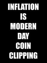 Inflation Is Modern Day Coin Clipping