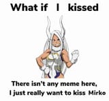 what if i kissed mirko