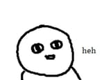 heh