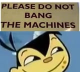 please do not bang the machines