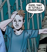 dude that is totally disgusting