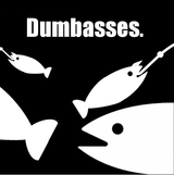 dumbasses