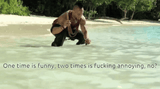 One time is funny, two times is annoying