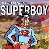 David Lynch&#039;s Superboy